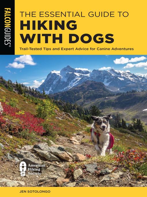 Cover image for The Essential Guide to Hiking with Dogs